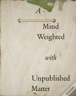 Capa do artigo Mind Weighted With Unpublished Matter