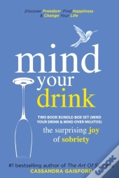 Mind Your Drink: The Surprising Joy Of S