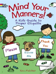 Mind Your Manners!