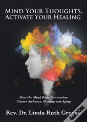 Mind Your Thoughts, Activate Your Healin