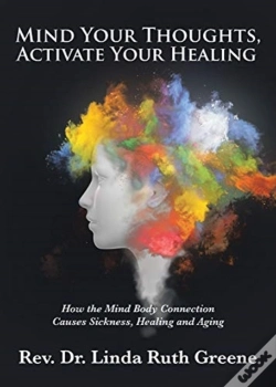 Capa do artigo Mind Your Thoughts, Activate Your Healin
