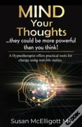 Mind Your Thoughts....They Could Be More Powerful Than You Think!