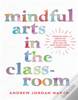 Mindful Arts In The Classroom