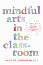 Mindful Arts In The Classroom - Preview