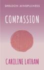 Mindful Compassion For Everyday Life - Preview