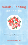 Mindful Eating On The Go