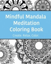 Mindful Mandala Meditation Coloring Book