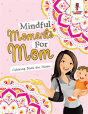 Mindful Moments For Mom - Preview