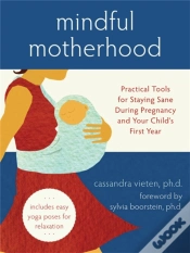 Capa do artigo Mindful Motherhood: Practical Tools For Staying Sane During Pregnancy And Your Child