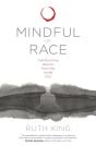 Mindful Of Race - Preview
