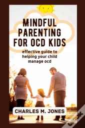 Mindful Parenting For Ocd Kids