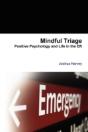 Mindful Triage--Positive Psychology And - Preview