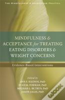 Mindfulness And Acceptance For Treating Eating Disorders And Weight Concerns