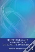 Mindfulness And Compassion In Integrative Supervision