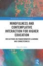 Mindfulness And Contemplative Interaction For Higher Education - Preview