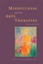 Mindfulness And The Arts Therapies - Preview