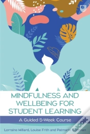 Capa do artigo Mindfulness And Wellbeing For Student Learning: A Guided 5-Week Course