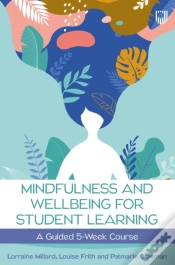 Capa do artigo Mindfulness And Wellbeing For Student Learning: A Guided 5-Week Course
