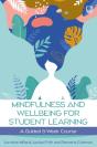 Mindfulness And Wellbeing For Student Learning: A Guided 5-Week Course - Preview