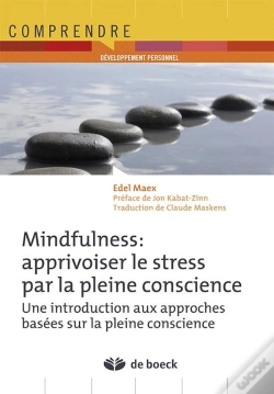 Capa do artigo Mindfulness : Apprivoiser Le Stress Par La Pleine Conscience Un Programme D'Entraînement En 8 Semaines (2e Édition)