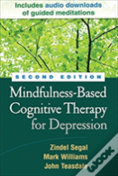 Mindfulness-Based Cognitive Therapy For Depression, Second Edition