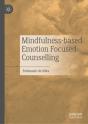 Mindfulness-Based Emotion Focused Counselling - Preview