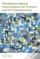 Mindfulness-Based Interventions For Trauma And Its Consequences