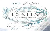 Mindfulness Daily Meditations For Men A Beginners Therapy Guide To Reduce Anxiety