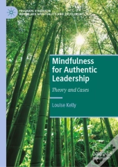 Mindfulness For Authentic Leadership