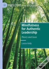 Mindfulness For Authentic Leadership