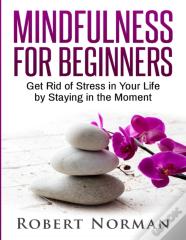 Mindfulness For Beginners