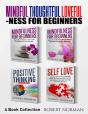 Mindfulness For Beginners, Positive Thinking, Self Love - Preview
