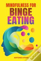 Mindfulness For Binge Eating