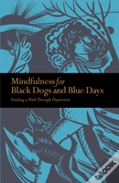Mindfulness For Black Dogs & Blue Days