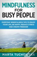 Mindfulness For Busy People