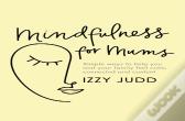 Mindfulness For Mums