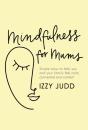 Mindfulness For Mums - Preview