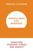 Mindfulness For Worriers