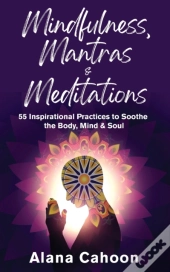 Mindfulness, Mantras & Meditations