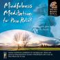 Mindfulness Meditation for Pain Relief - CD - Preview