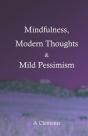 Mindfulness, Modern Thoughts And Mild Pessimism - Preview