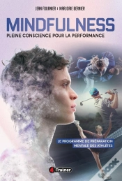 Capa do artigo Mindfulness : Pleine Conscience Pour La Performance : Le Programme De Préparation Mentale Des Athlètes
