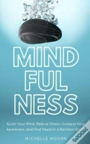 Capa do artigo Mindfulness: Quiet Your Mind, Reduce Str