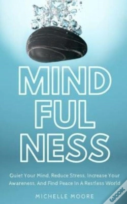 Capa do artigo Mindfulness: Quiet Your Mind, Reduce Str