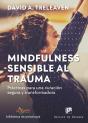 Mindfulness Sensible Al Trauma. Prácticas Para Una Curación Segura Y Transformadora - Preview
