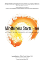 Mindfulness Starts Here:An Eight-Week Guide To Skillful Living - Preview