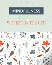 Mindfulness Workbook For Ocd
