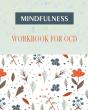Mindfulness Workbook For Ocd - Preview