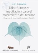Mindfulness Y Meditacion Para El Tratamiento Del Trauma. Programa