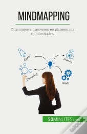 Mindmapping : Organiseren, Innoveren En Plannen Met Mindmapping